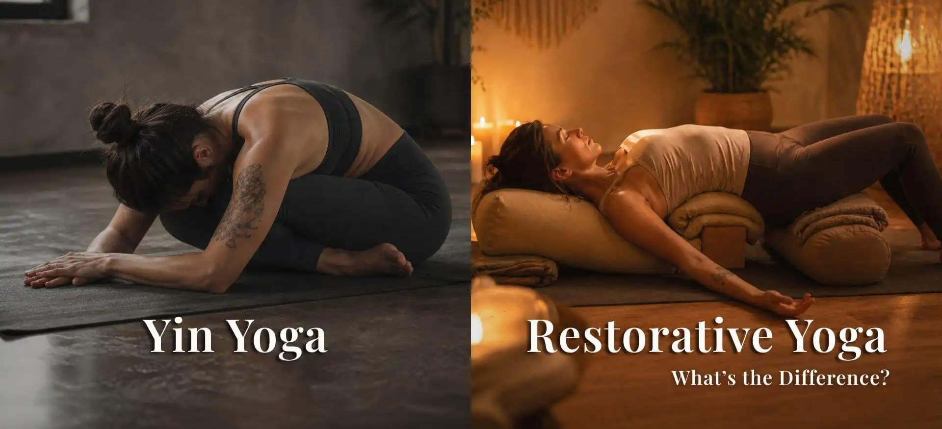Yin Yoga vs. Restorative Yoga: Plastic Deformation of Ligaments vs. Neuromuscular Relaxation